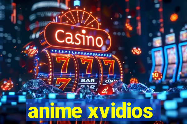 anime xvidios